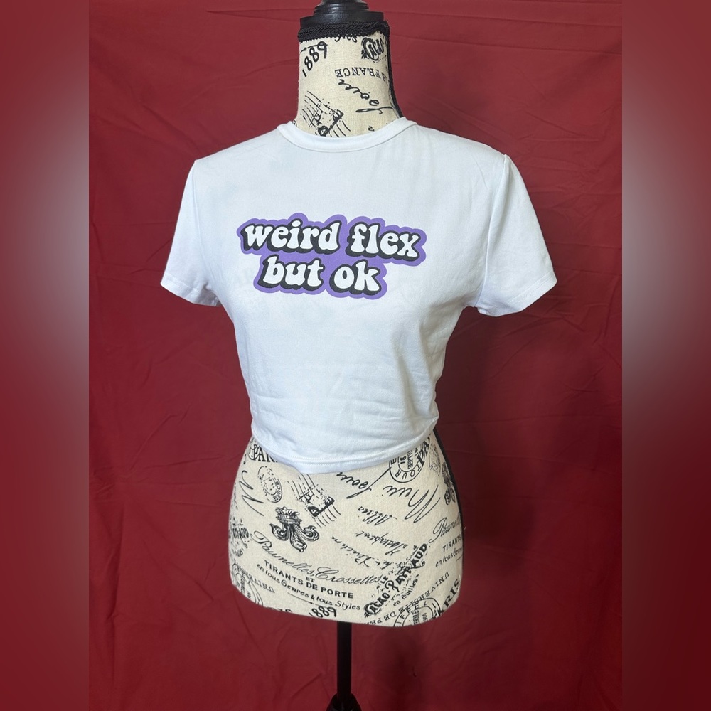 ‘Weird Flex But Ok’ White Graphic Crop Top